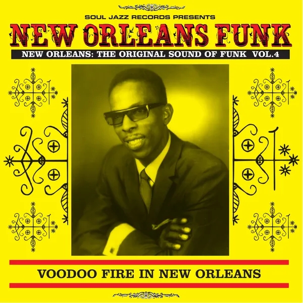 Album artwork for New Orleans Funk 4 - Voodoo fire in New Orleans 1951 - 75 - Voodoo Fire In New Orleans by Various