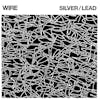 Album artwork for Silver / Lead by Wire