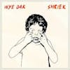 Album artwork for Shriek by Wye Oak