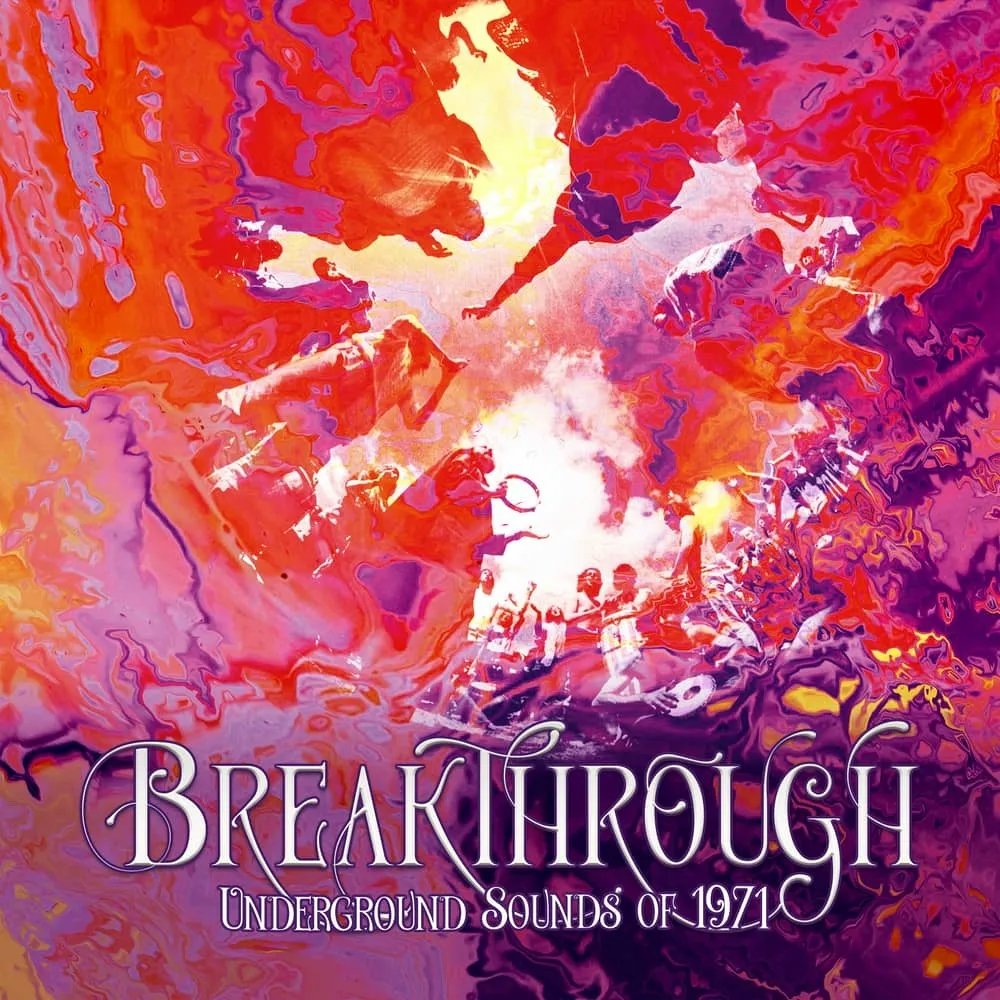 Album artwork for Breakthrough – Underground Sounds of 1971 by Various