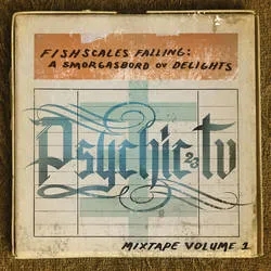 Album artwork for Fishscales Falling : A Smorgasbord Ov Delights - Mixtape Volume 1 by Psychic TV