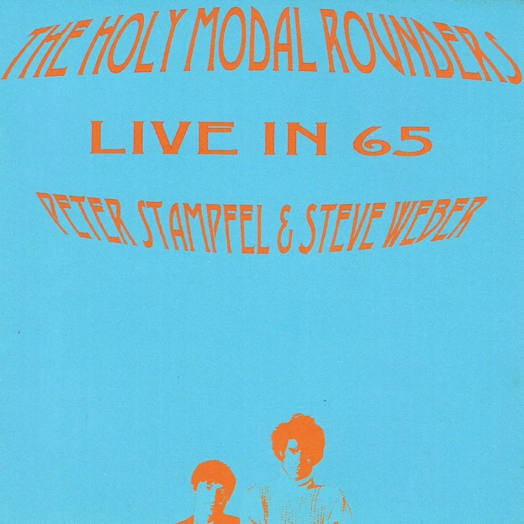 Album artwork for Live In 1965 by The Holy Modal Rounders