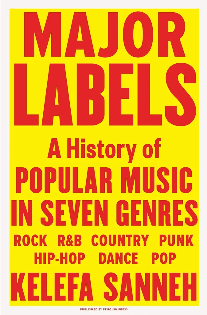 Album artwork for Major Labels: A History of Popular Music in Seven Genres by Kelefa Sanneh