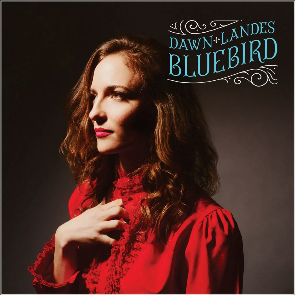 Album artwork for Bluebird - 10th Anniversary Edition by Dawn Landes