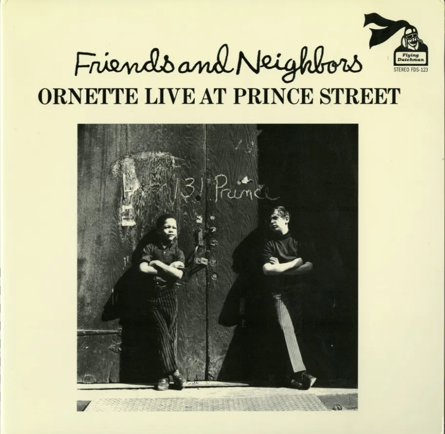 Album artwork for Friends and Neighbors: Ornette Live at Prince Street by Ornette Coleman