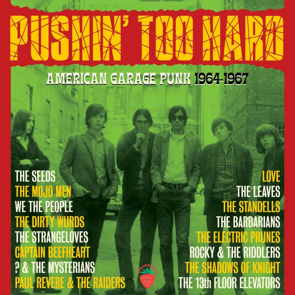Album artwork for Pushin’ Too Hard - American Garage Punk 1964-1967 by Various