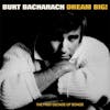 Album artwork for Dream Big – The First Decade Of Songs by Burt Bacharach