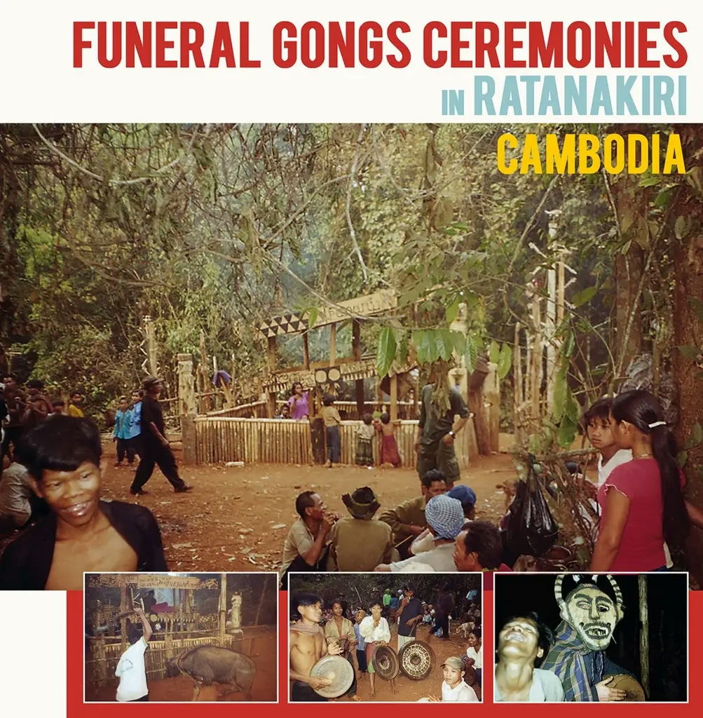 Album artwork for Funeral Gongs Ceremonies in Ratanakiri, Cambodia by Various