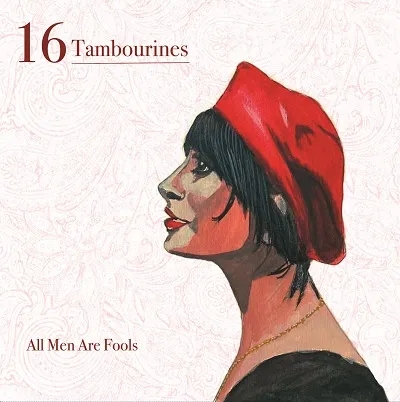 Album artwork for All Men Are Fools by 16 Tambourines