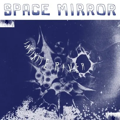 Album artwork for Space Mirror by Infinite River