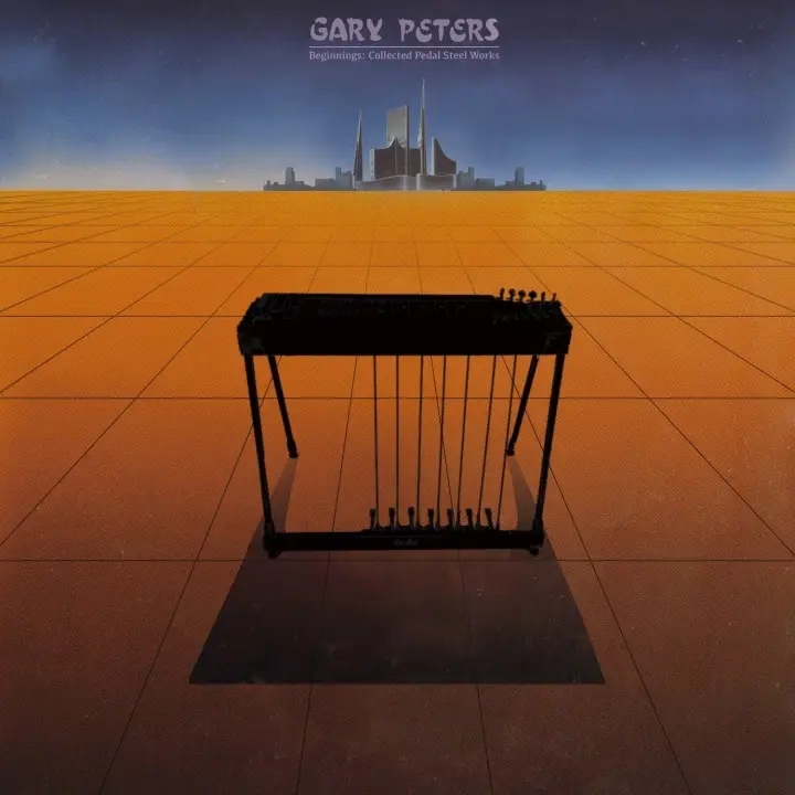 Album artwork for Beginnings: Collected Pedal Steel Guitar Works by Gary Peters