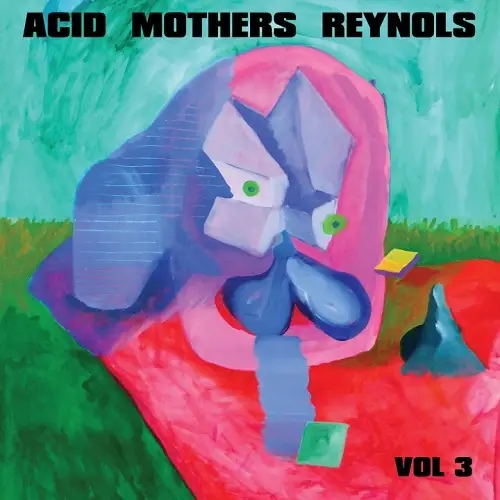 Album artwork for Volume 3 by Acid Mothers Reynols
