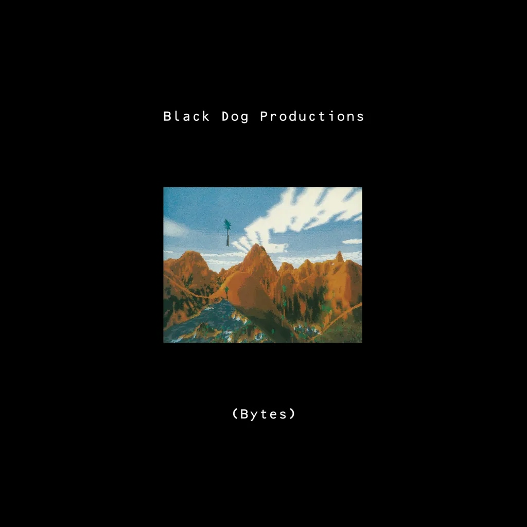 Album artwork for Bytes by  Black Dog Productions