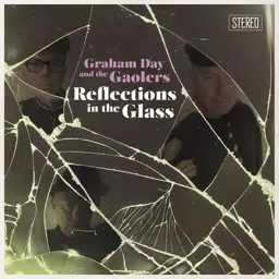 Album artwork for Reflections In The Glass by Graham Day and The Gaolers