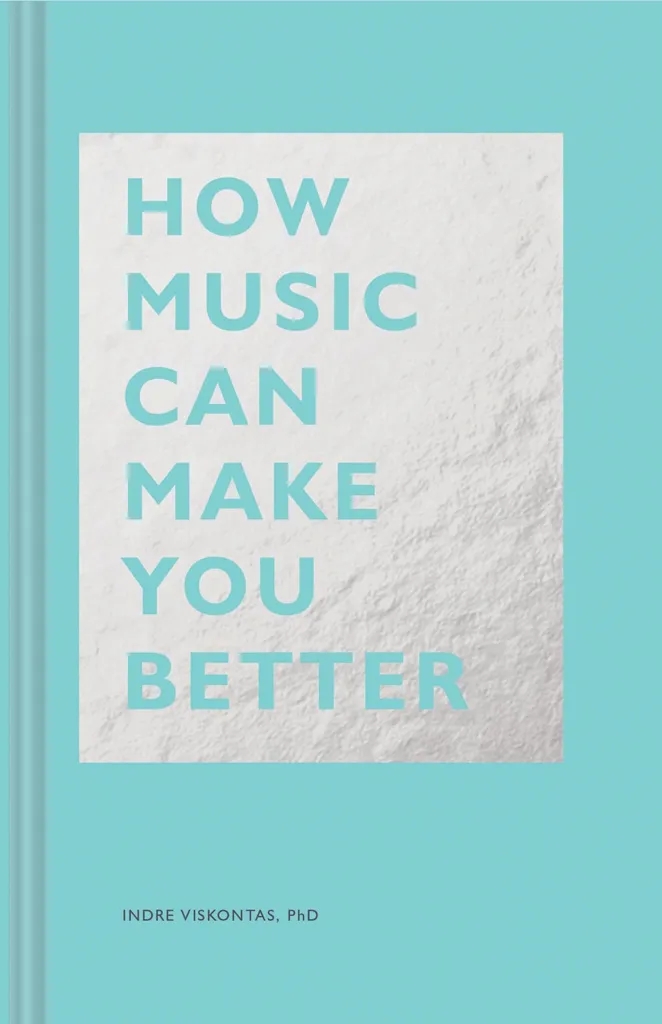 Album artwork for Album artwork for How Music Can Make You Better by Indre Viskontas, PhD by How Music Can Make You Better - Indre Viskontas, PhD