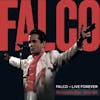 Album artwork for Live Forever: The Complete Show (Berlin 1986) by Falco
