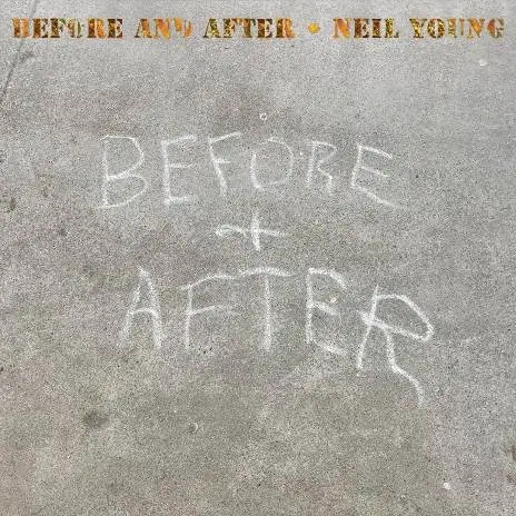 Album artwork for Before and After by Neil Young