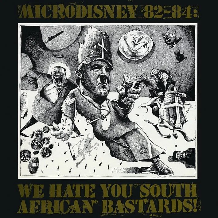 Album artwork for 82-84 We Hate You South African Bastards!  by Microdisney