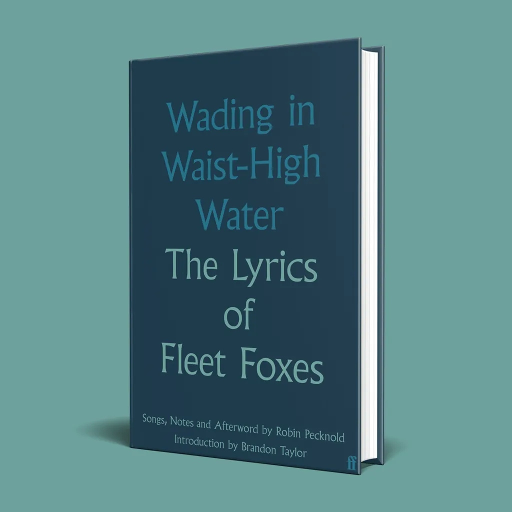 Album artwork for Wading in Waist - High Water: The Lyrics of Fleet Foxes by Robin Pecknold