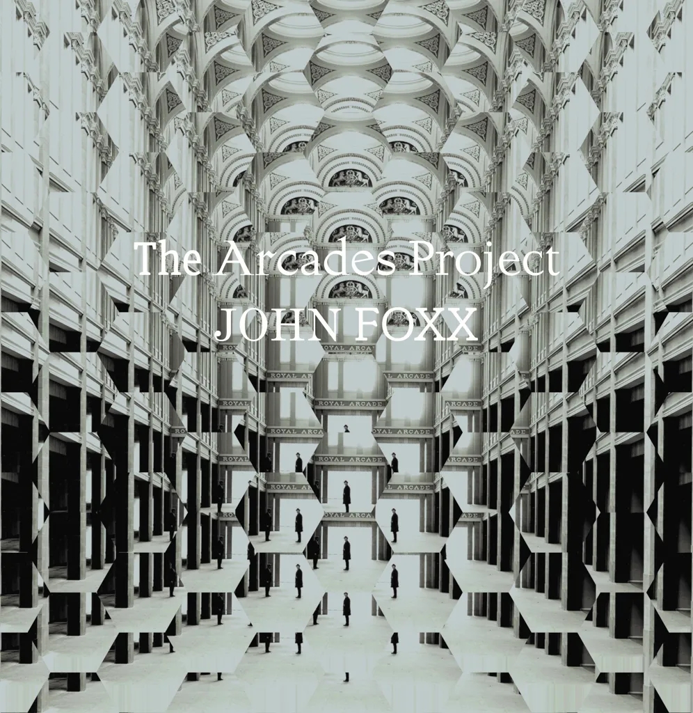 Album artwork for The Arcades Project by John Foxx