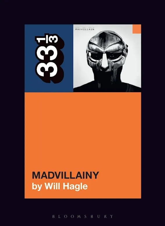 Album artwork for Madvillain's Madvillainy 33 1/3 by Will Hagle