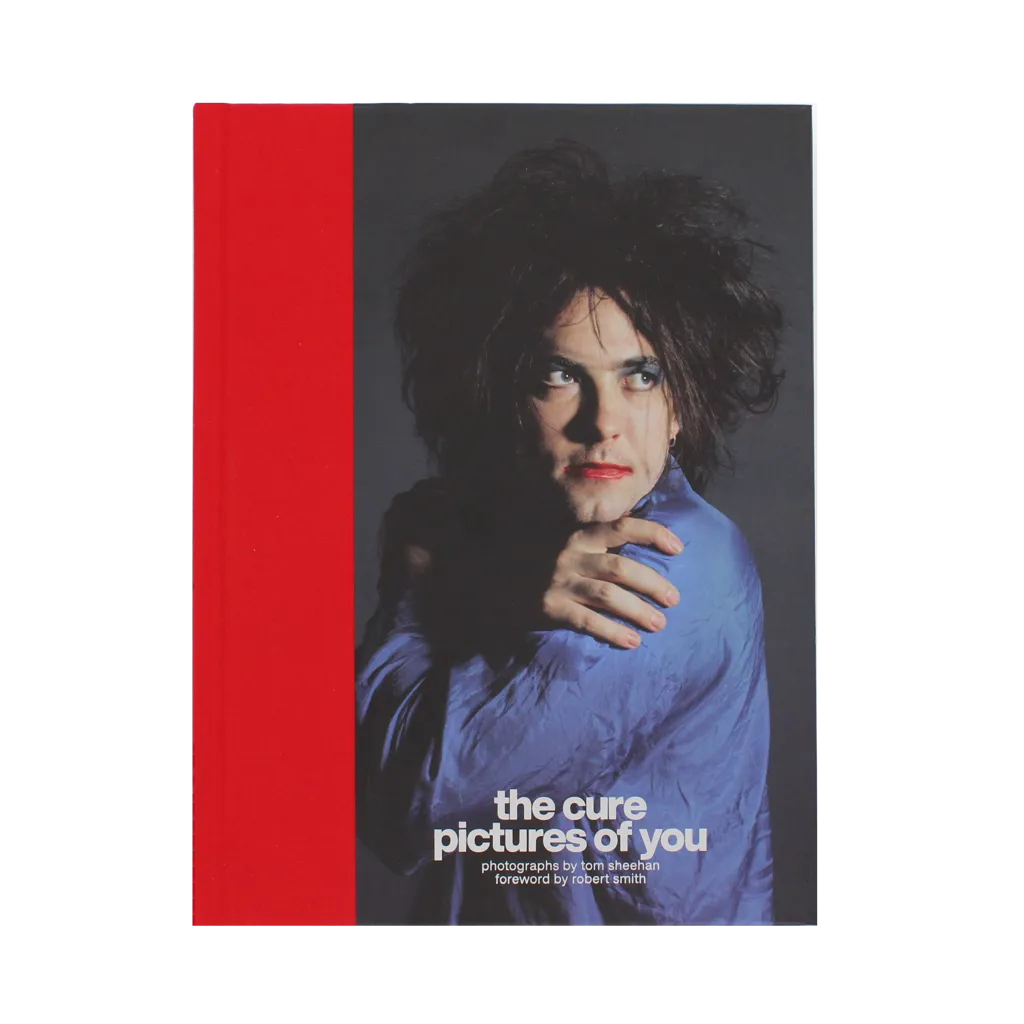 Album artwork for The Cure: Pictures Of You by Tom Sheehan, Simon Goddard, Foreword by Robert Smith