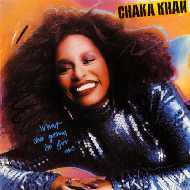 Album artwork for What Cha' Gonna Do for Me - Expanded Edition by Chaka Khan