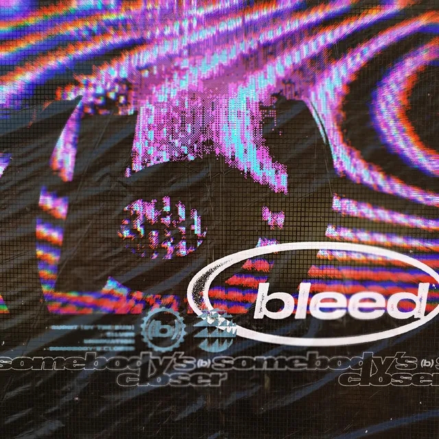 Album artwork for Somebody's Closer by Bleed