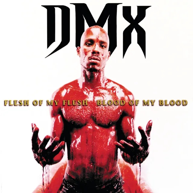 Album artwork for Flesh Of My Flesh, Blood Of My Blood by DMX