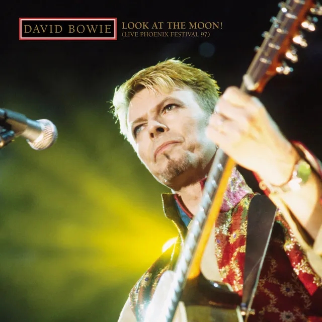 Album artwork for Look At The Moon! (Live Phoenix Festival 97) by David Bowie