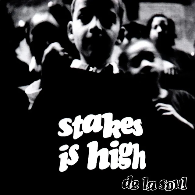 Album artwork for Stakes Is High by De La Soul