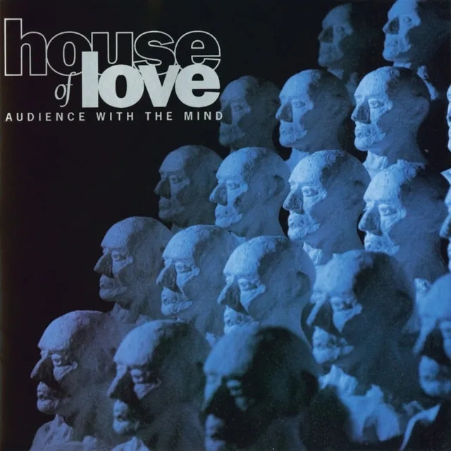 Album artwork for Audience With The Mind by The House of Love