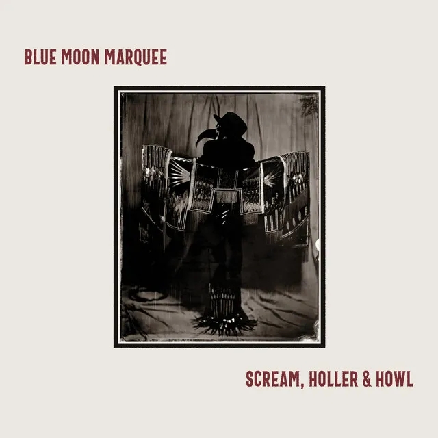 Album artwork for Scream, Holler And Howl by Blue Moon Marquee