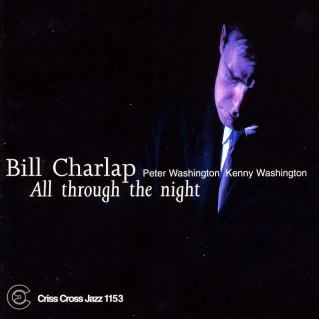 Album artwork for All Through The Night by Bill Charlap, Peter Washington, Kenny Washington