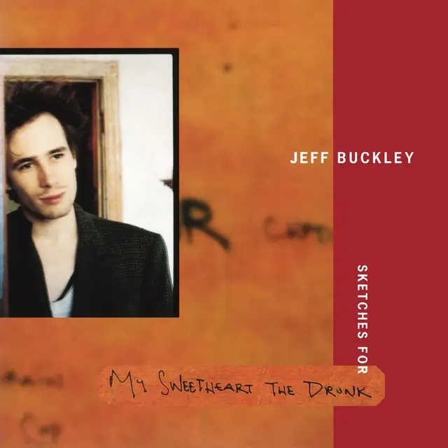 Album artwork for Sketches for My Sweetheart The Drunk by Jeff Buckley