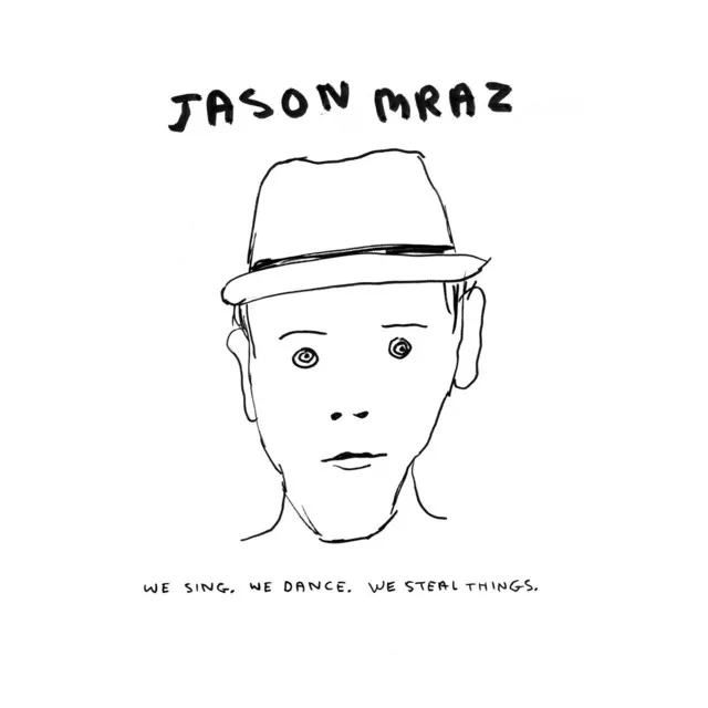 Album artwork for We Sing. We Dance. We Steal Things. by Jason Mraz