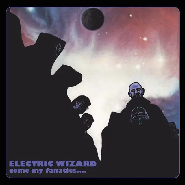 Album artwork for Come My Fanatics... by Electric Wizard