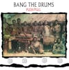Album artwork for Bang The Drums by Push Pull