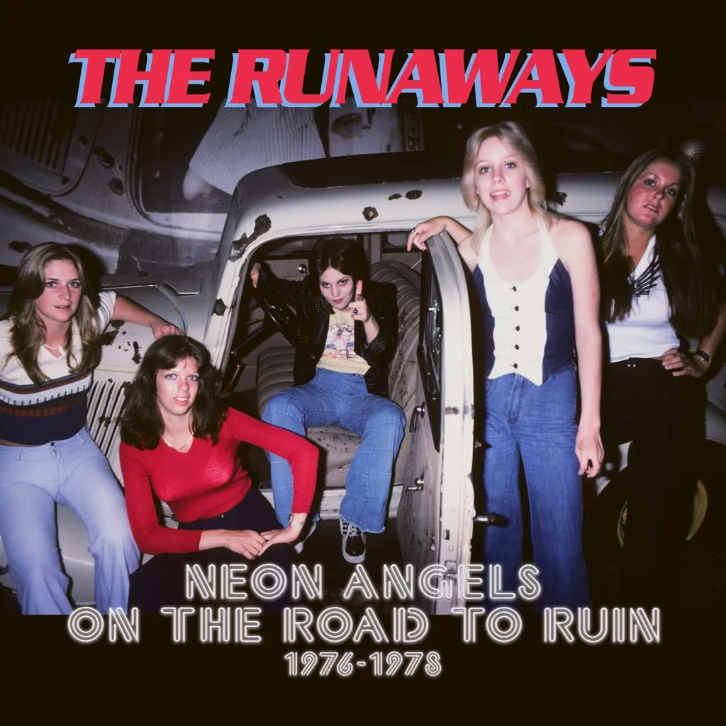 Album artwork for Neon Angels On the Road To Ruin 1976-1978 by The Runaways
