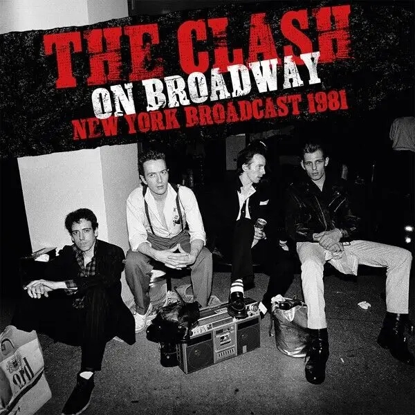 Album artwork for On Broadway - New York Broadcast 1981 by The Clash