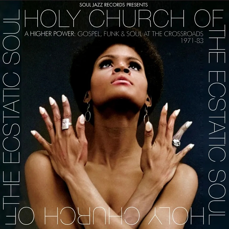 Album artwork for Holy Church of the Ecstatic Soul: : A Higher Power: Gospel, Soul and Funk at the Crossroads 1971-83 by Various