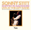 Album artwork for Boppin' in Baltimore: Live at the Left Bank by Sonny Stitt
