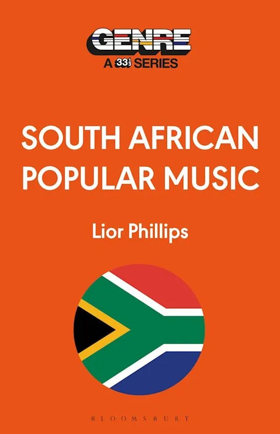 Album artwork for South African Popular Music (Genre: A 33 1/3 Series) by Lior Phillips