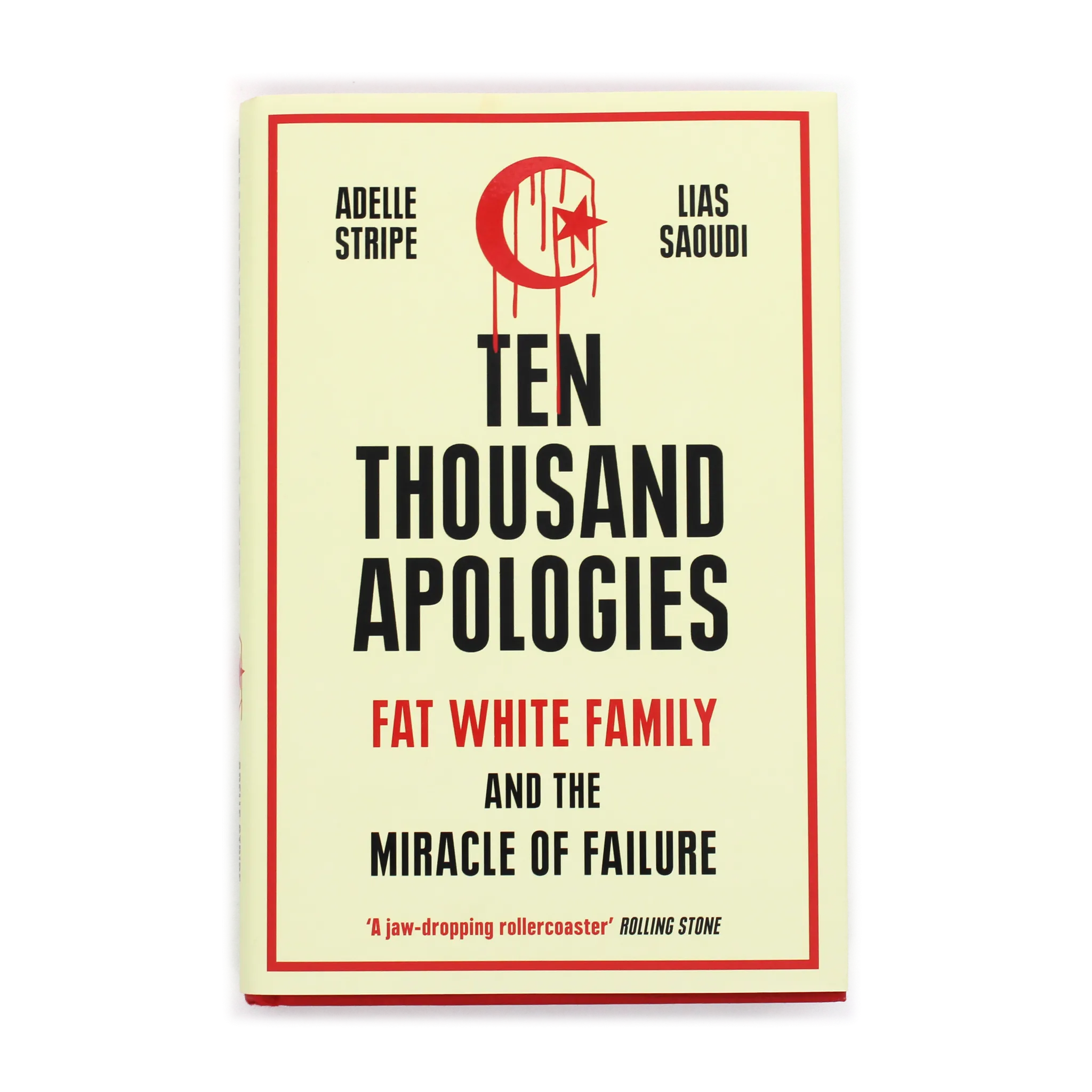 Album artwork for Ten Thousand Apologies: Fat White Family And The Miracle Of Failure by Adelle Stripe and Lias Saoudi
