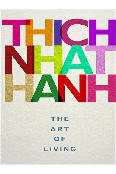 Album artwork for The Art Of Living by Thich Nhat Hanh