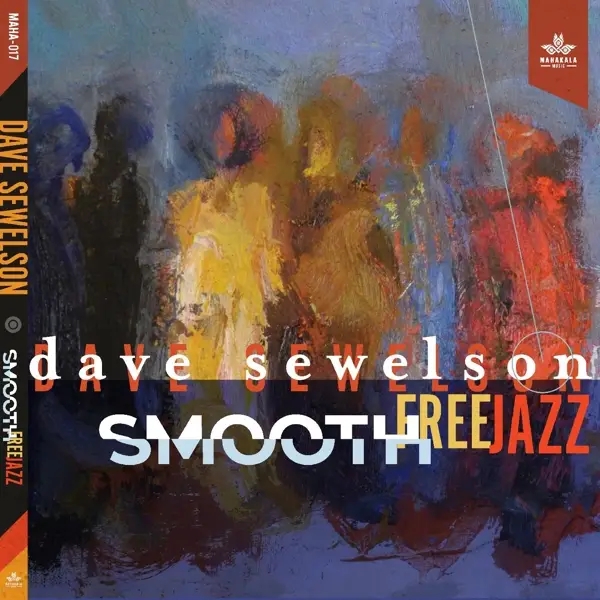 Album artwork for Smooth Free Jazz by Dave Sewelson