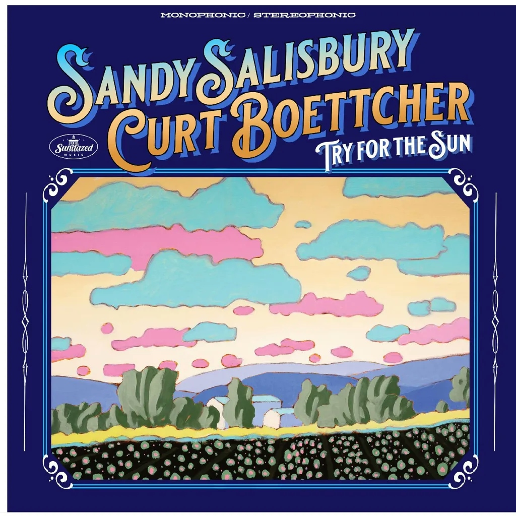 Album artwork for Try For The Sun by Sandy Salisbury, Curt Boettcher