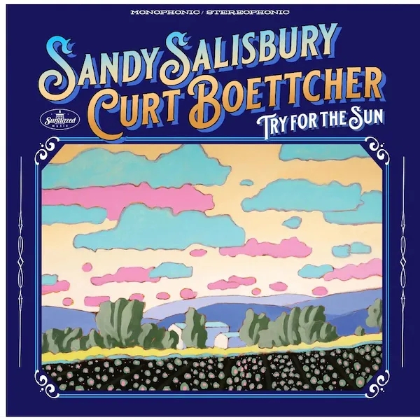 Album artwork for Try For The Sun by Sandy Salisbury, Curt Boettcher