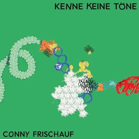 Album artwork for Kenne Keine Tone by Conny Frischauf