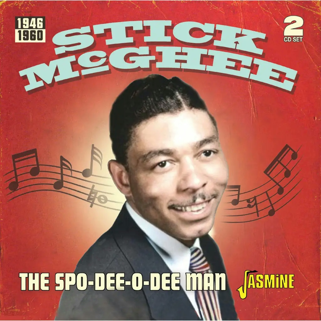 Album artwork for The Spo-Dee-O-Dee Man 1946-1960 by Stick McGhee